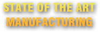 STATE OF THE ART MANUFACTURING
